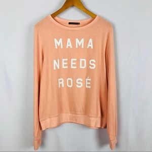 WILDFOX “Mama Needs Rosé” Pullover